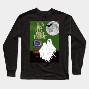 LETS STAY HOME ON HOLLOWEEN Long Sleeve T-Shirt